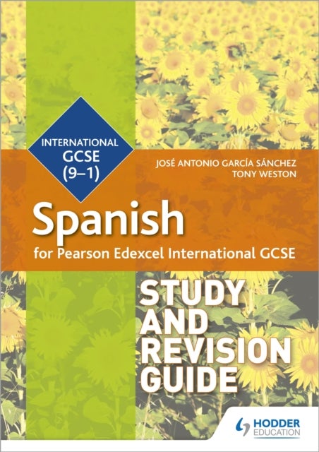 Bilde av Pearson Edexcel International Gcse Spanish Study And Revision Guide Av Jose Antonio Garcia Sanchez, Tony Weston