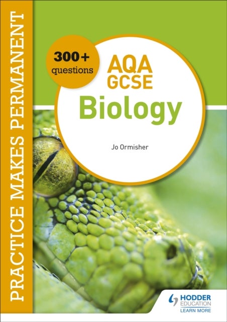 Bilde av Practice Makes Permanent: 300+ Questions For Aqa Gcse Biology Av Jo Ormisher