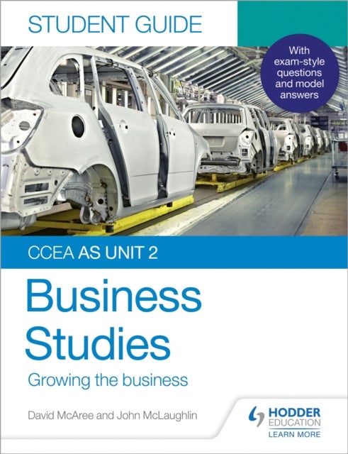 Bilde av Ccea As Unit 2 Business Studies Student Guide 2: Growing The Business Av John Mclaughlin, David Mcaree