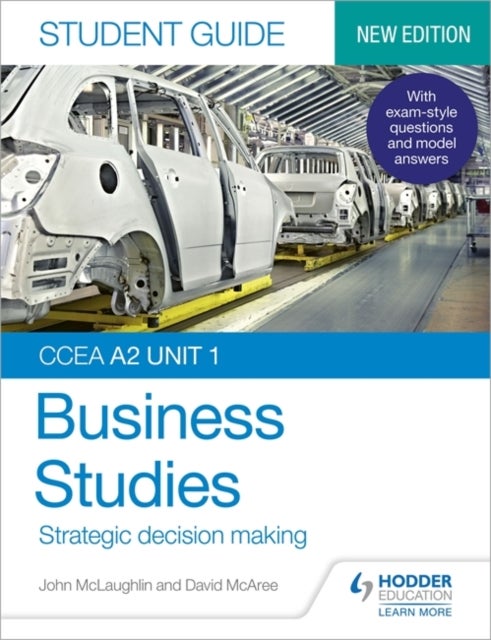 Bilde av Ccea A2 Unit 1 Business Studies Student Guide 3: Strategic Decision Making Av John Mclaughlin, David Mcaree