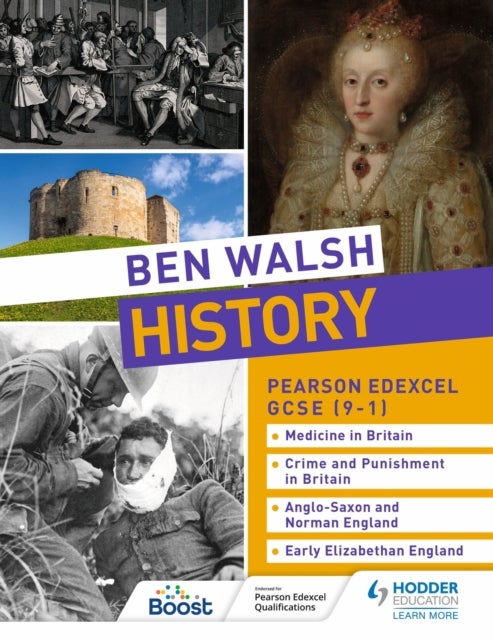 Bilde av Ben Walsh History: Pearson Edexcel Gcse (9-1): Medicine In Britain, Crime And Punishment In Britain, Av Ben Walsh, Sam Slater, Catherine Priggs, Hanna
