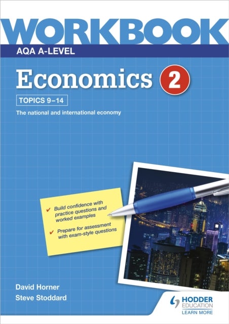 Bilde av Aqa A-level Economics Workbook 2 Av David Horner, Steve Stoddard