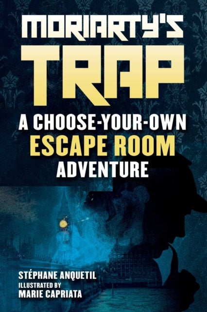 Moriarty's Trap - An Escape Room Adventure Book