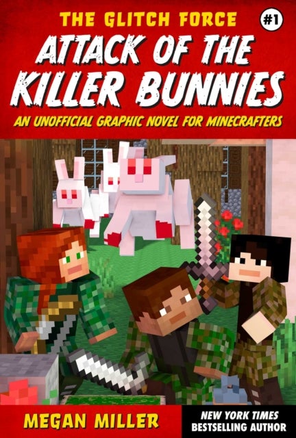 Attack of the Killer Bunnies - An Unofficial Graphic Novel for Minecrafters