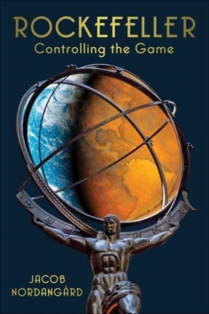 Rockefeller - Controlling the Game