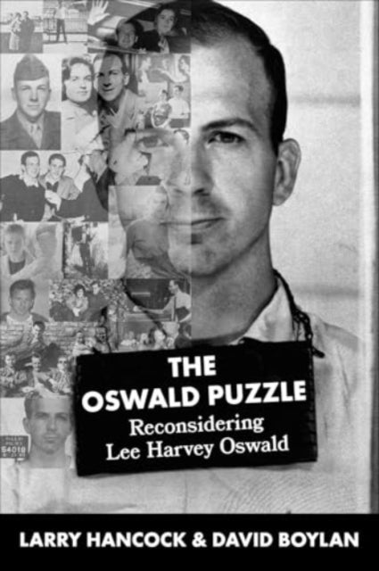 Oswald Puzzle - Reconsidering Lee Harvey Oswald