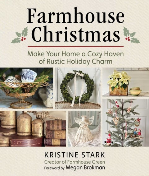 Farmhouse Christmas - Make Your Home a Cozy Haven of Rustic Holiday Charm