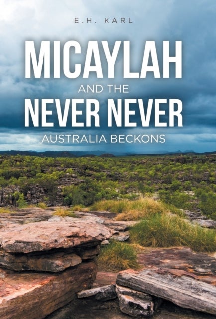 Micaylah and the Never Never - Australia Beckons