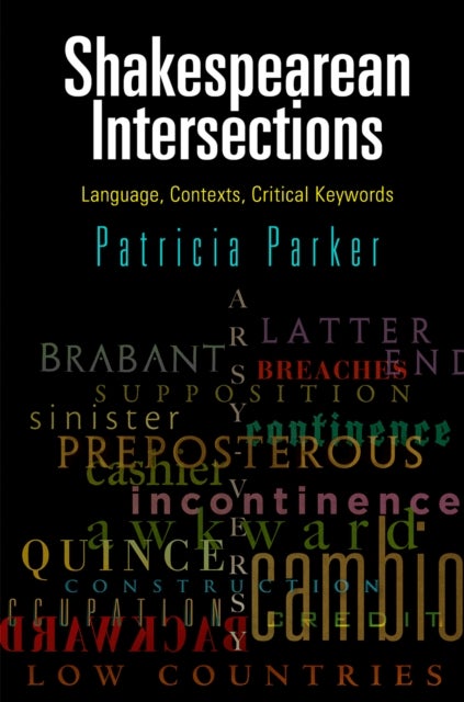 Shakespearean Intersections - Language, Contexts, Critical Keywords