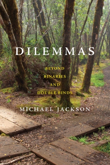Dilemmas - Beyond Binaries and Double Binds