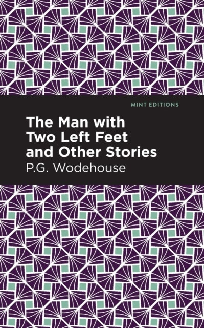 Bilde av The Man With Two Left Feet And Other Stories Av P. G. Wodehouse