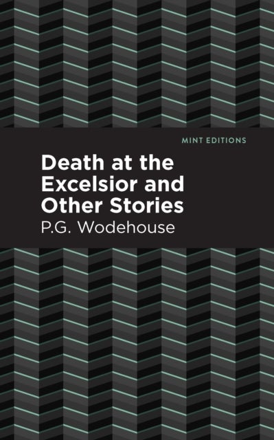 Bilde av Death At The Excelsior And Other Stories Av P. G. Wodehouse