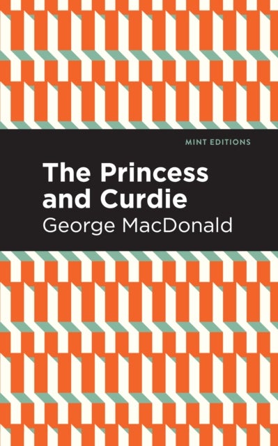 The Princess and Curdie - A Pastrol Novel