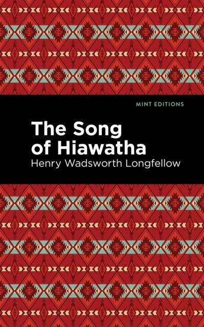 Bilde av The Song Of Hiawatha Av Henry Wadsworth Longfellow