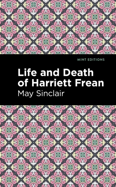 Life and Death of Harriett Frean