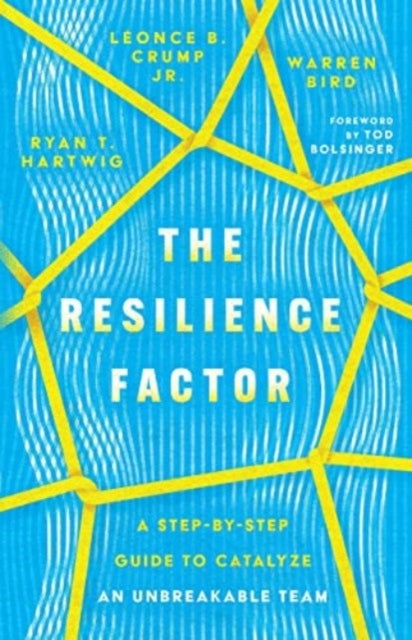 Bilde av The Resilience Factor - A Step-by-step Guide To Catalyze An Unbreakable Team Av Ryan T. Hartwig, Leonce B. Crump, Warren Bird, Tod Bolsinger