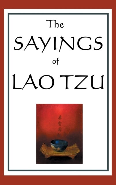 Bilde av The Sayings Of Lao Tzu Av Lao Tzu