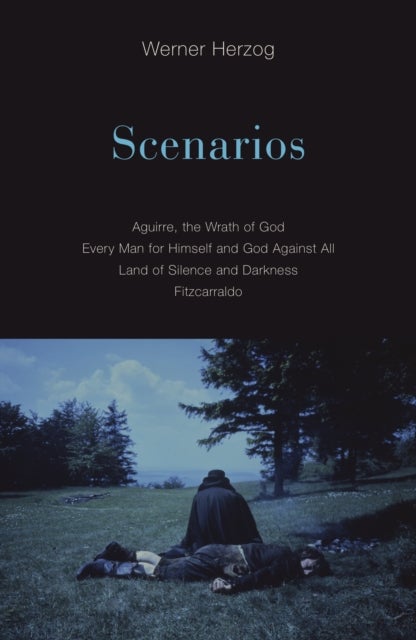 Scenarios - Aguirre, the Wrath of God; Every Man for Himself and God Against All; Land of Silence and Darkness;