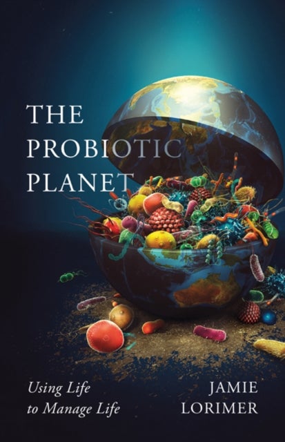 Bilde av The Probiotic Planet Av Jamie Lorimer