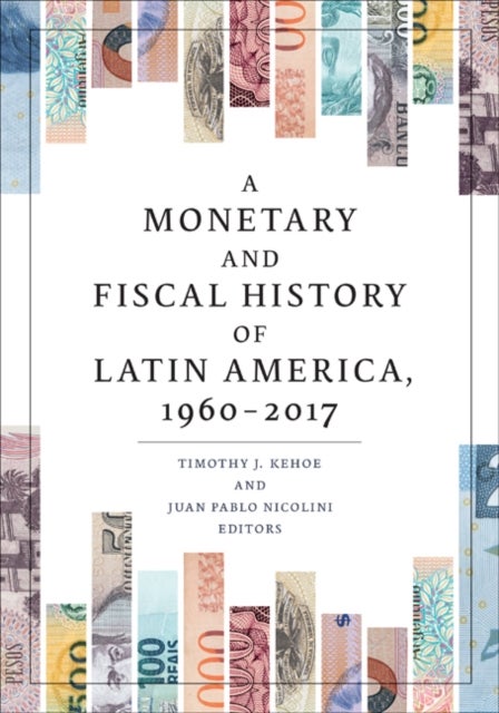 Bilde av A Monetary And Fiscal History Of Latin America, 1960-2017