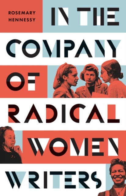 Bilde av In The Company Of Radical Women Writers Av Rosemary Hennessy