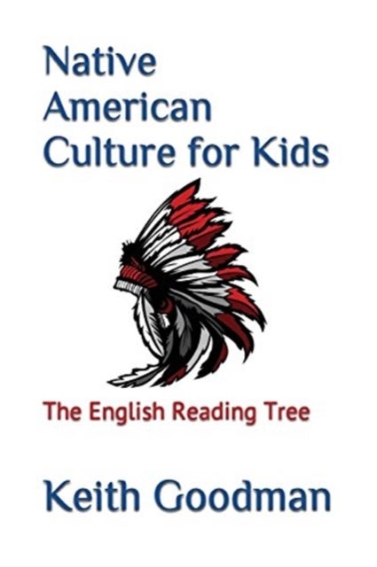 Native American Culture for Kids - The English Reading Tree
