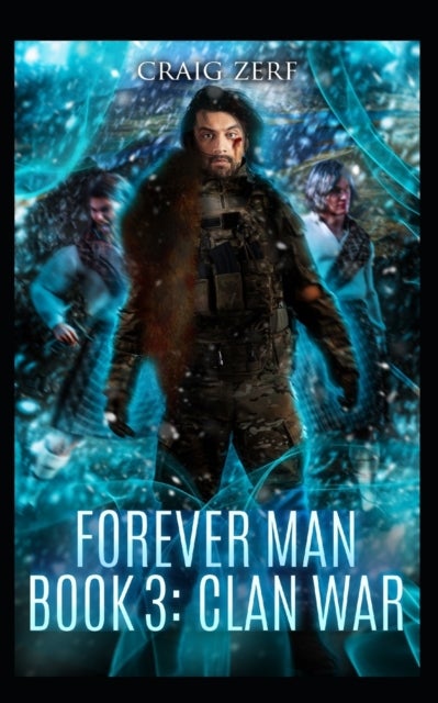 The Forever Man 3 - Book 3: Clan War