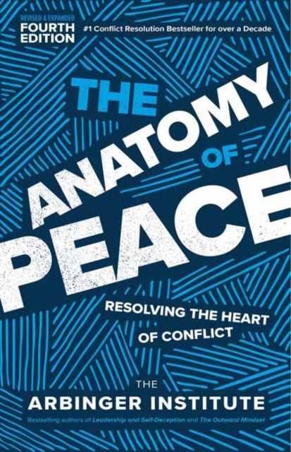 Bilde av The Anatomy Of Peace Av The Arbinger Institute