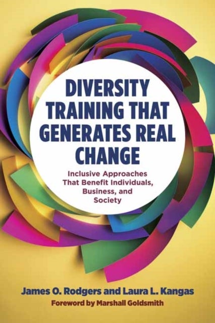 Bilde av Diversity Training That Generates Real Change Av James O. Rodgers, Laura L. Kangas