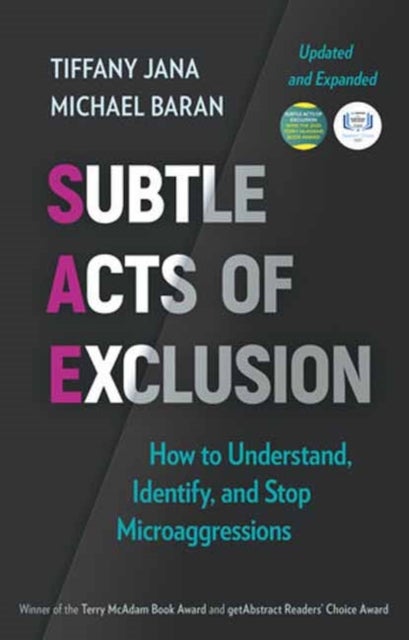 Subtle Acts of Exclusion, Second Edition - How to Understand, Identify, and Stop Microaggressions