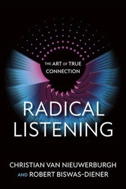 Radical Listening - The Art of True Connection
