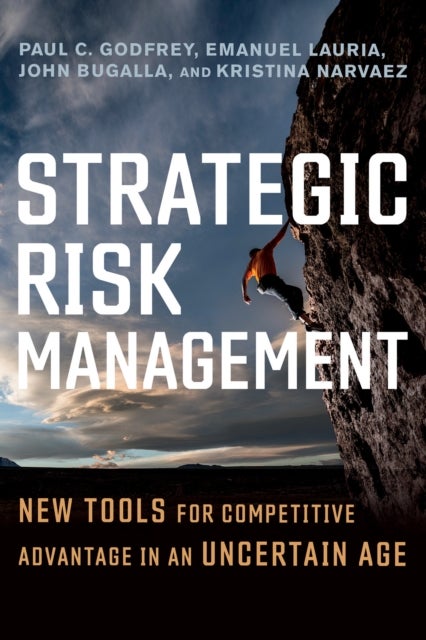 Bilde av Strategic Risk Management Av Paul C. Godfrey