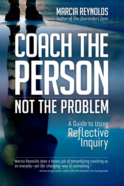 Coach's Guide to Reflective Inquiry - Seven Essential Practices for Breakthrough Coaching