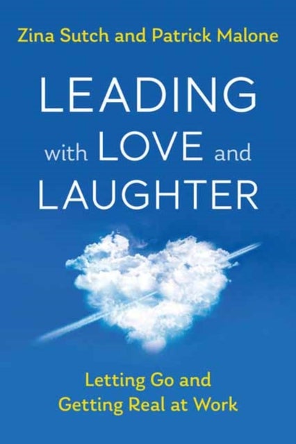Bilde av Leading With Love And Laughter Av Zina Sutch