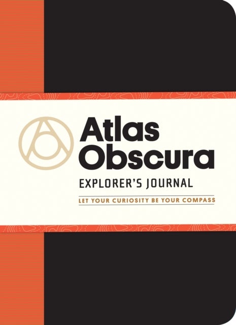Bilde av Atlas Obscura Explorer&#039;s Journal Av Joshua Foer, Dylan Thuras, Ella Morton