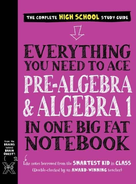 Bilde av Everything You Need To Ace Pre-algebra And Algebra I In One Big Fat Notebook Av Jason Wang, Workman Publishing