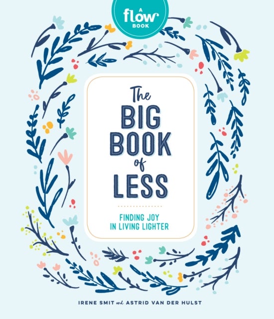 The Big Book of Less - Finding Joy in Living Lighter