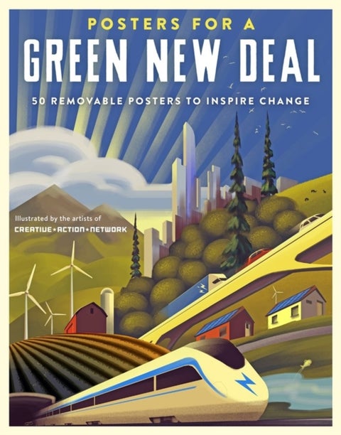 Posters for a Green New Deal - 50 Removable Posters to Inspire Change