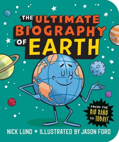 The Ultimate Biography of Earth - From the Big Bang to Today!