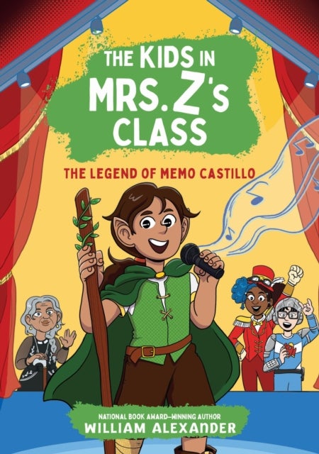The Legend of Memo Castillo (The Kids in Mrs. Z's Class #4)