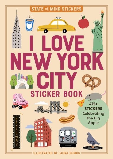 I Love New York City Sticker Book - 425+ Stickers Celebrating the Big Apple