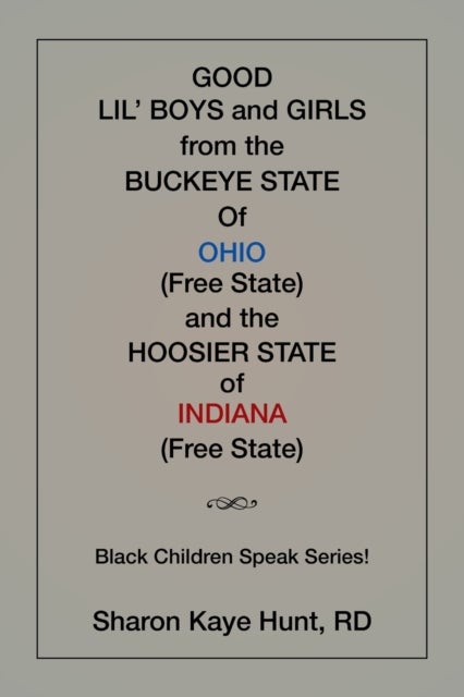 Bilde av Good Li&#039;l Boys And Girls From The Buckeye State Of Ohio (free State) And The Hoosier State Of Indian Av Rd Sharon Kaye Hunt