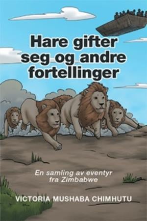 Hare gifter seg og andre fortellinger - en samling av eventyr fra Zimbabwe