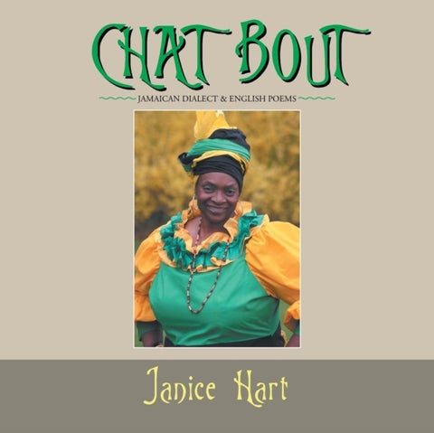 Chat Bout - Jamaican Dialect & English Poems