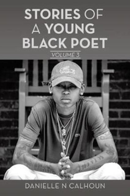Stories of a Young Black Poet - Volume 3