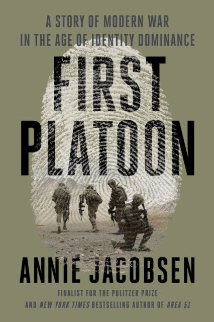 First Platoon - A Story of Modern War in the Age of Identity Dominance