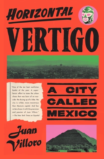 Horizontal Vertigo - A City Called Mexico