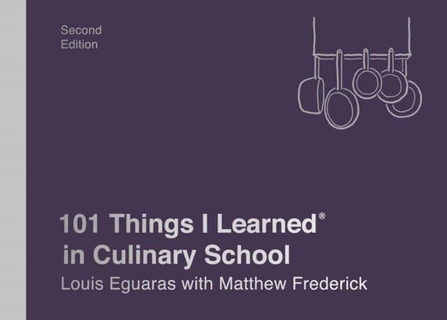 Bilde av 101 Things I Learned In Culinary School Av Louis Eguaras, Matthew Frederick