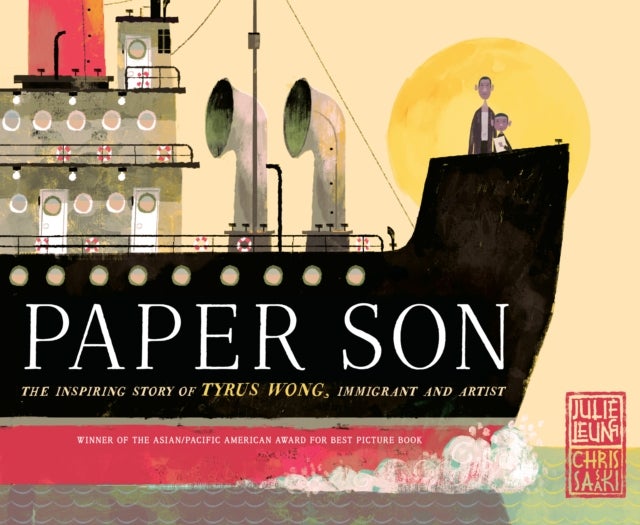 Bilde av Paper Son: The Inspiring Story Of Tyrus Wong, Immigrant And Artist Av Julie Leung, Chris Sasaki