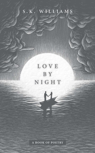 Love by Night - A Book of Poetry